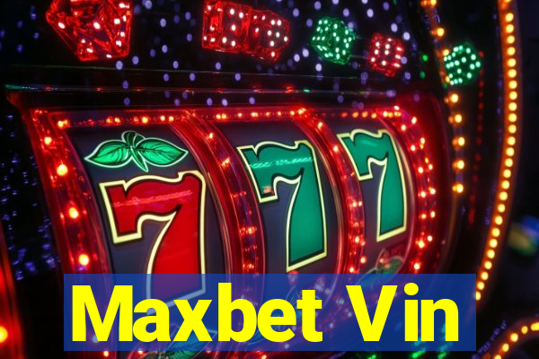 Maxbet Vin