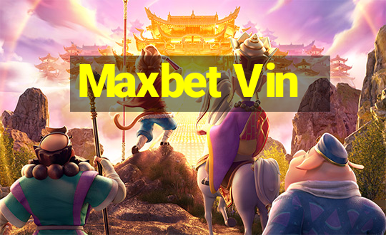 Maxbet Vin