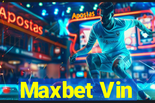 Maxbet Vin