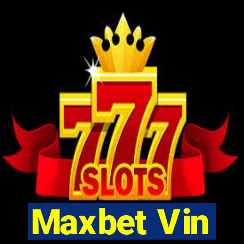 Maxbet Vin