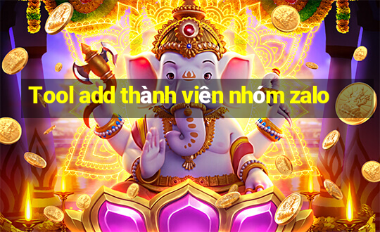 Tool add thành viên nhóm zalo