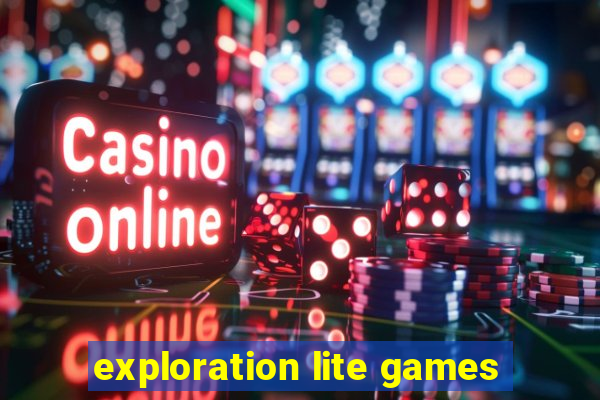 exploration lite games