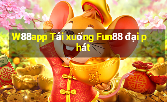 W88app Tải xuống Fun88 đại phát