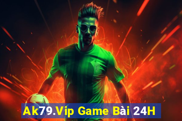 Ak79.Vip Game Bài 24H