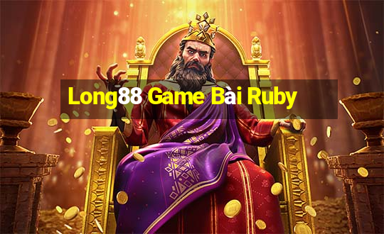 Long88 Game Bài Ruby