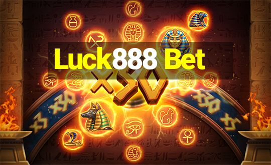 Luck888 Bet