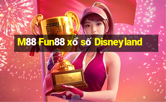 M88 Fun88 xổ số Disneyland