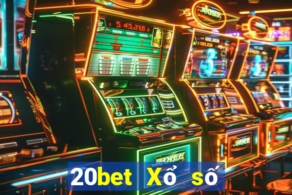 20bet Xổ số tân binh