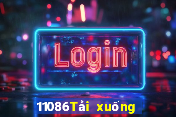 11086Tải xuống ứng dụng