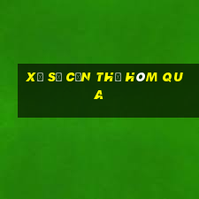 xổ số cần thơ hôm qua