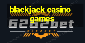 blackjack casino games