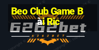 Beo Club Game Bài Ric