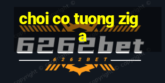 choi co tuong ziga