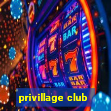 privillage club