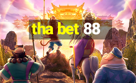 tha bet 88