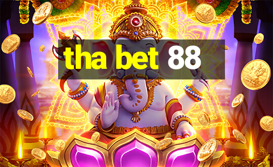 tha bet 88