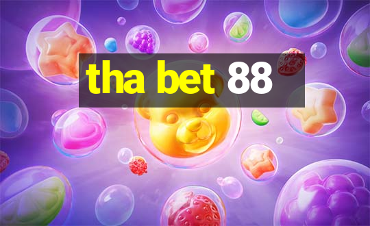 tha bet 88