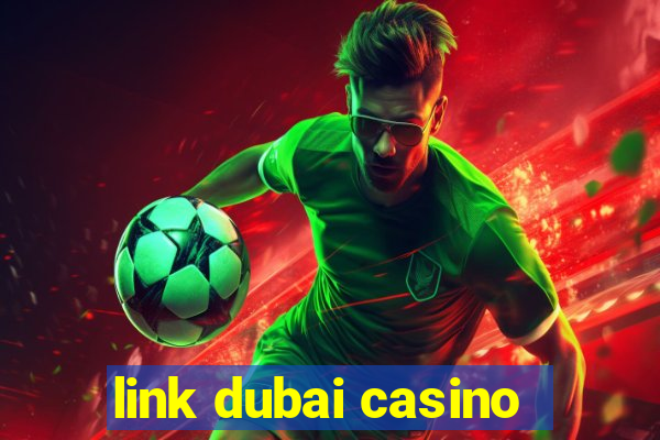 link dubai casino