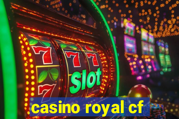 casino royal cf