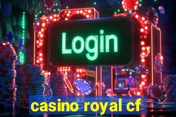 casino royal cf