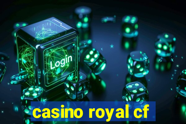 casino royal cf