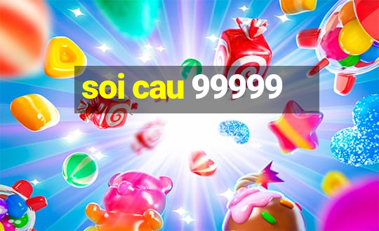 soi cau 99999