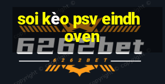 soi kèo psv eindhoven