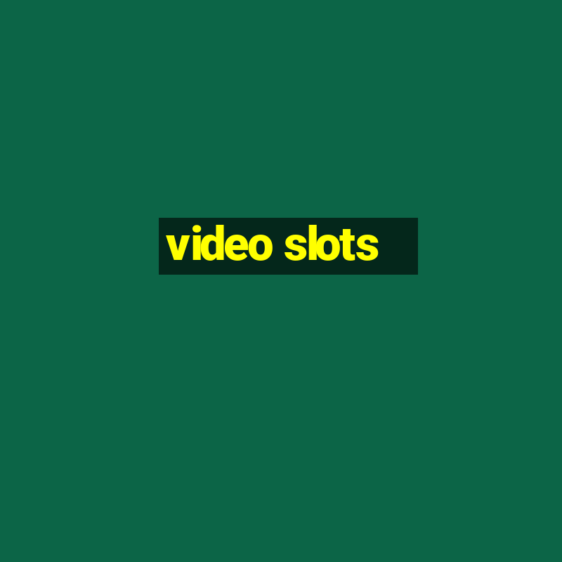 video slots