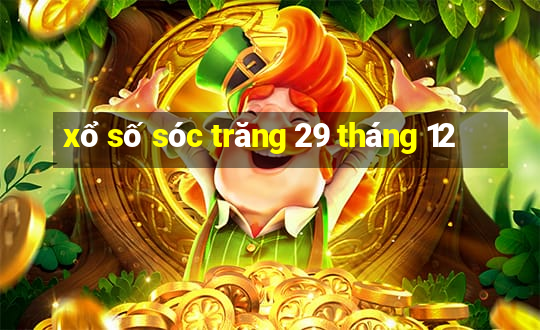 xổ số sóc trăng 29 tháng 12