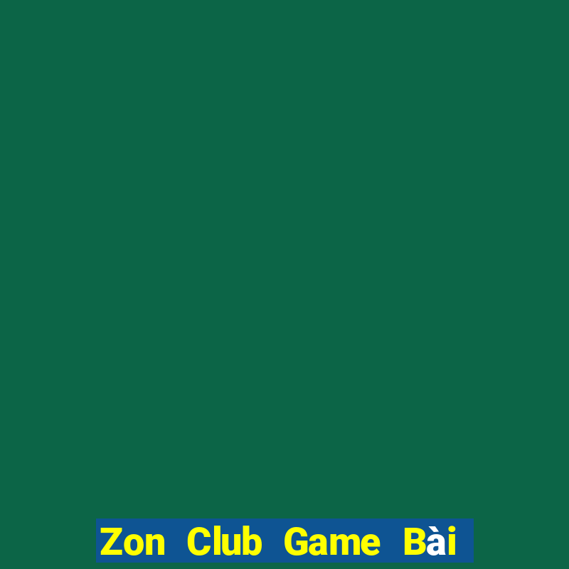 Zon Club Game Bài Tặng Tiền