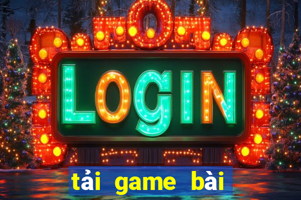 tải game bài vui mobile