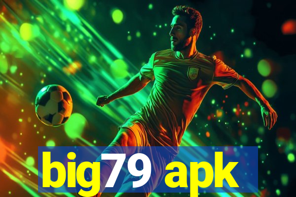 big79 apk