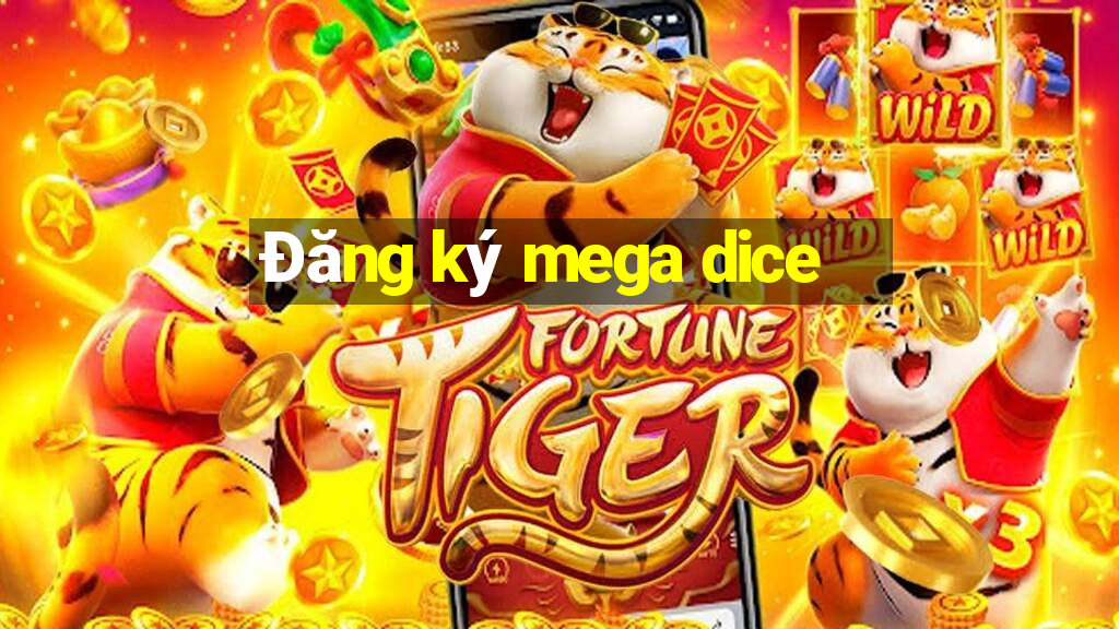 Đăng ký mega dice