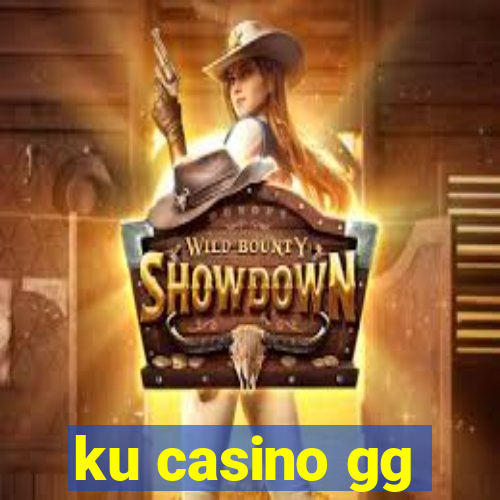 ku casino gg