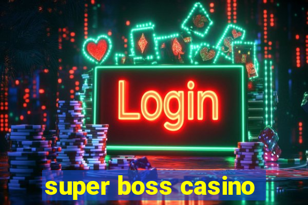 super boss casino