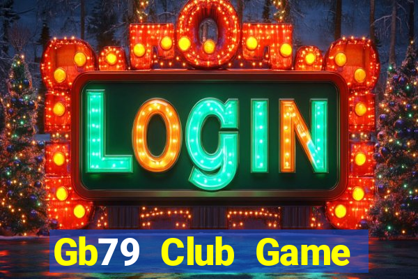 Gb79 Club Game Bài Casino