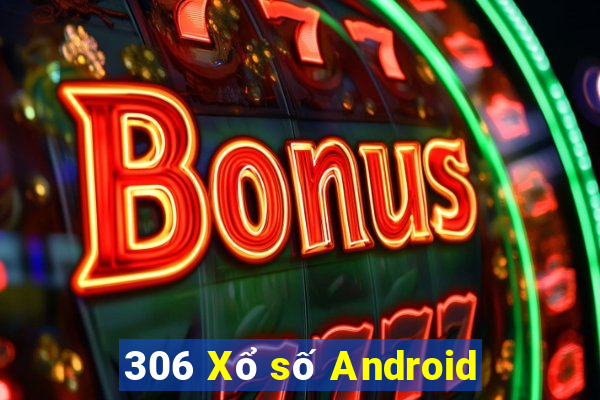 306 Xổ số Android