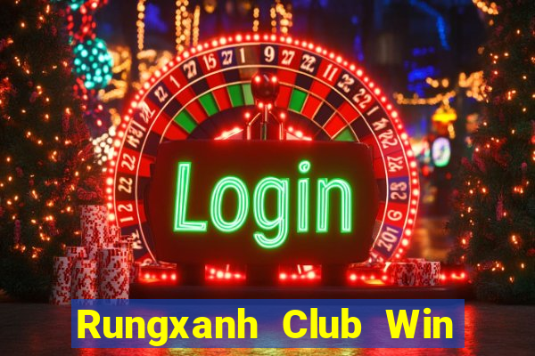 Rungxanh Club Win Game Bài