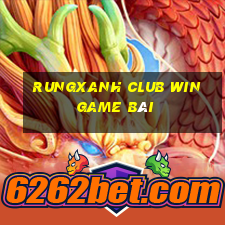 Rungxanh Club Win Game Bài