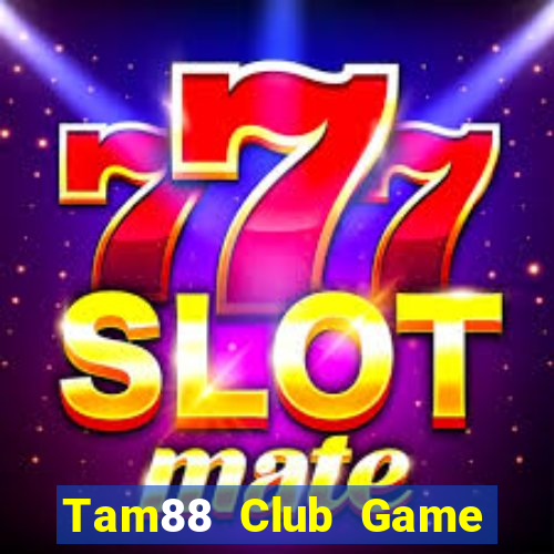 Tam88 Club Game Bài Zic