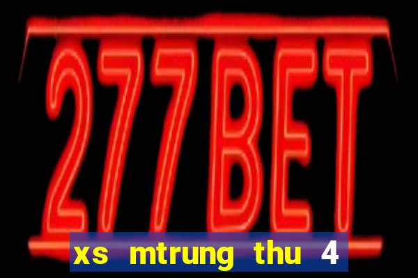 xs mtrung thu 4 hang tuan