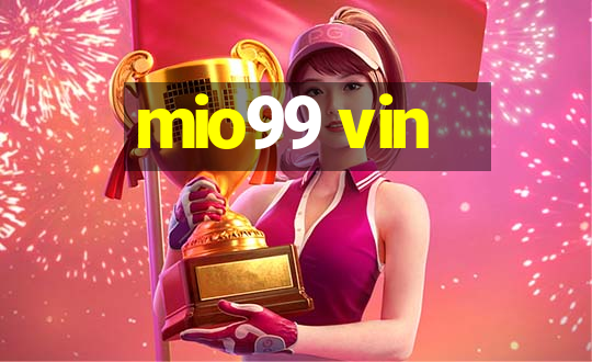 mio99 vin