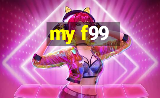 my f99