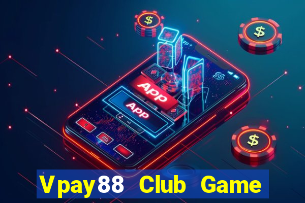 Vpay88 Club Game Bài 88Vin