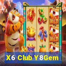 X6 Club Y8Gem