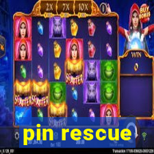 pin rescue