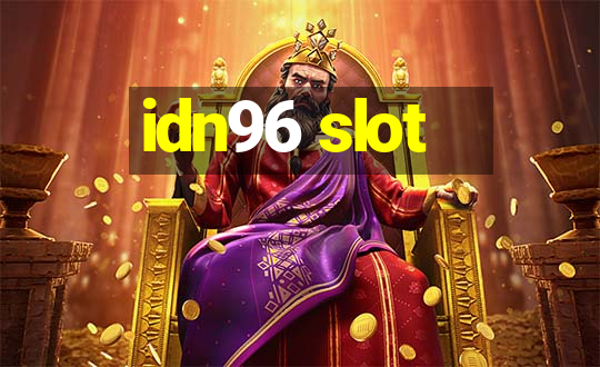 idn96 slot