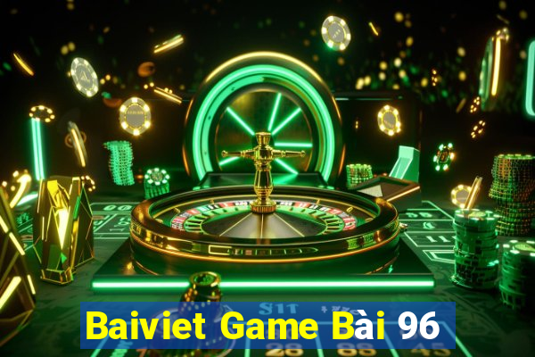 Baiviet Game Bài 96