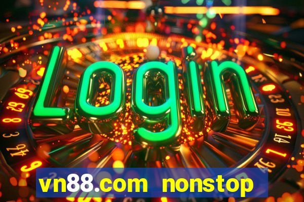 vn88.com nonstop viet mix