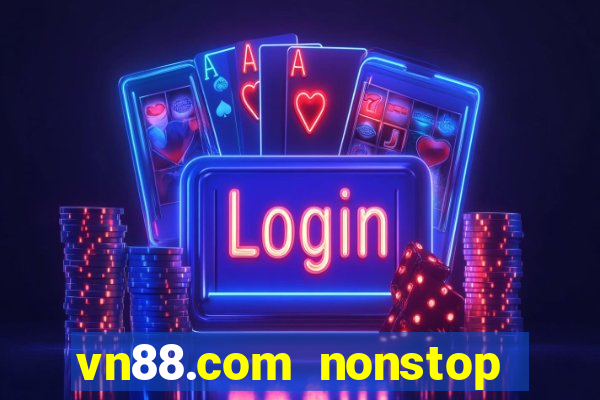 vn88.com nonstop viet mix